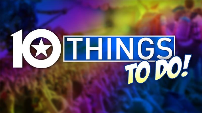 10 Things in Central Texas this weekend